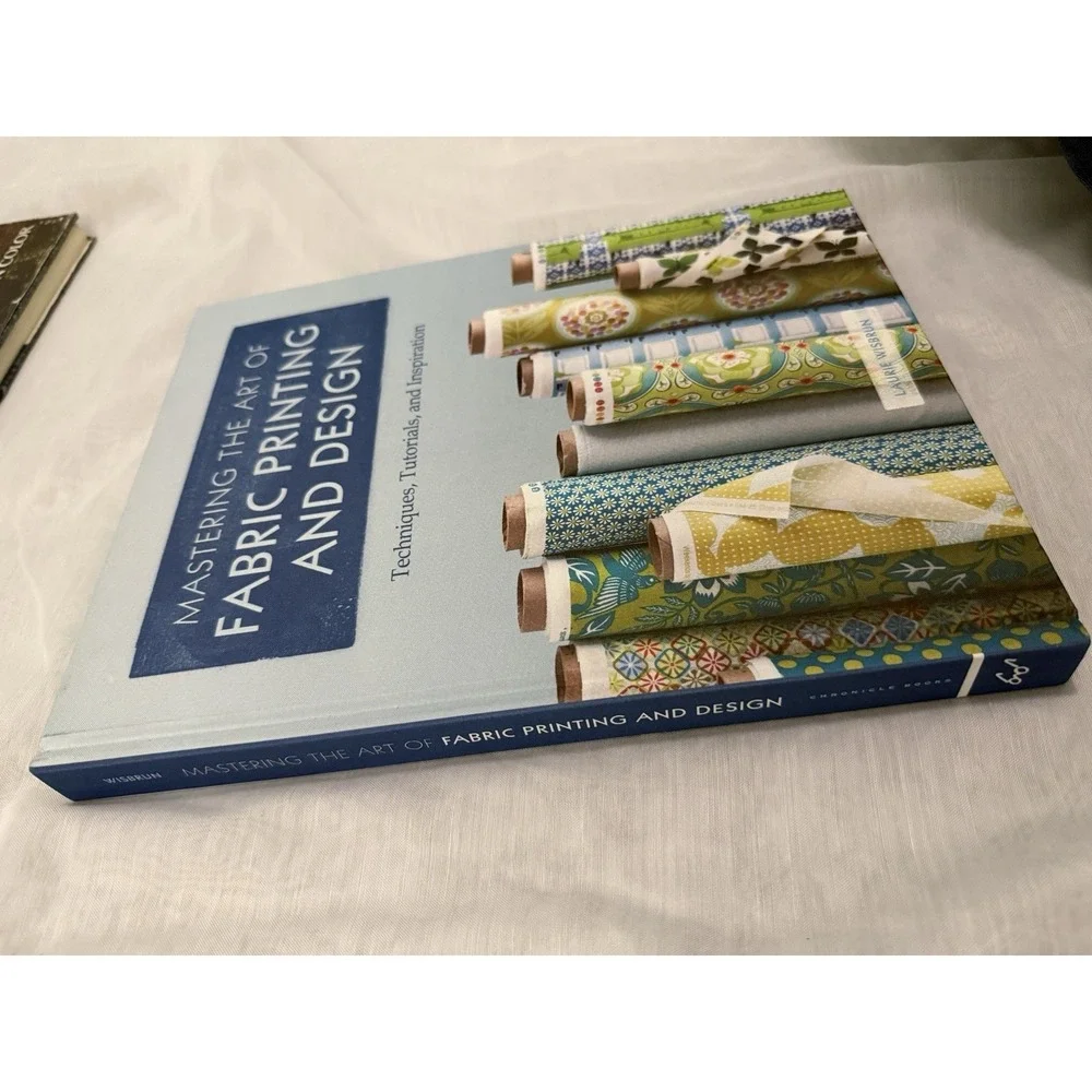 Mastering the Art of Fabric Printing and Design By Laurie Wisbrun Tutorials Book